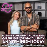 Bonnie Blue and Andrew Tate on The Fall of Masculinity and Feminism Today
