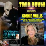 Twin Souls - Connie Willis: Radio Host and Paranormal Investigator - August 2021