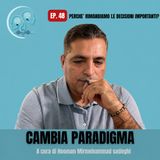 EP. 48 - La Mossa #02 |  Perché rimandiamo le decisioni importanti?