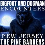 BIGFOOT AND WEREWOLF ENCOUNTERS FROM NEW JERSEY | IT CHARGED ME AND IT WAS DROOLING FROM IT'S MOUTH!