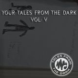 YOUR Tales From The Dark Vol: V