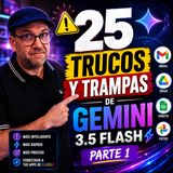 ⚠️ 25 trucos y trampas de Gemini 3.5 Flash — Parte 1 😱