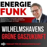 Wilhelmshavens grüne Gaszukunft - E&M Energiefunk der Podcast für die Energiewirtschaft