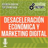 Desaceleración económica y marketing digital | Prospect Factory