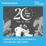 Conoce detalles de La Noche del Río 2026