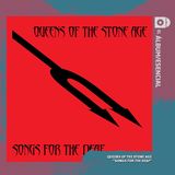 EP. 051: "Songs for the Deaf" de Queens of the Stone Age