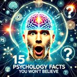 15 Weird Psychological Facts That Explain Everything