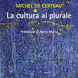 Stella Morra "La cultura al plurale" Michel de Certeau