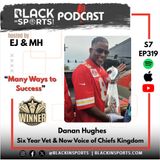 Danan Hughes | Chiefs Kingdom | "Many Ways to Success" | S7 Ep 319