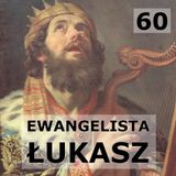 60 - Ewangelista Łukasz