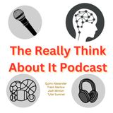 Really Think About It Episode #2
