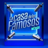 Podcast 1 La casa de los famosos México