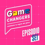 #06 GAME CHANGERS | LA VITA NOMADE DELLA CALCIATRICE