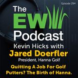The EW Podcast - Kevin Hicks with Jared Doerfler