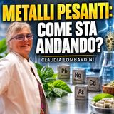 METALLI PESANTI, COME STA ANDANDO? - CLAUDIA LOMBARDINI