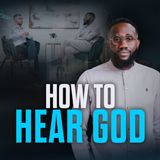 How to Discern the Voice of God? Ft. Tomi Arayomi