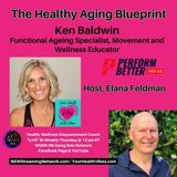The Healthy Aging Blueprint — Ken Baldwin