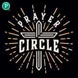 Prayer Circle: May 29th, 2024