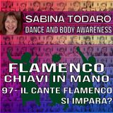 #97 Il cante flamenco si impara? Flamenco Chiavi in Mano