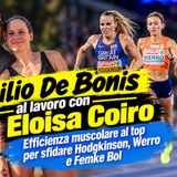 Come si Allena il Mezzofondo: intervista a Emilio De Bonis, coach di Eloisa Coiro