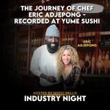 The Journey Of Chef Eric Adjepong - Recorded at Yume Sushi