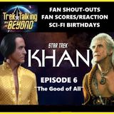 Episode 661 - Khan audio drama episode 6 "The Good of All" review