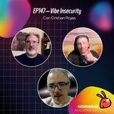 EP147 - Vibe Insecurity con Cristian Rojas