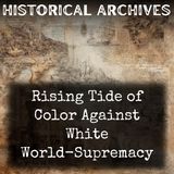 20 - Rising Tide of Color Against White World-Supremacy by Theodore Lothrop Stoddard