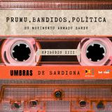 13. Prumu, bandidos, polìtica - Su Movimentu Armadu Sardu