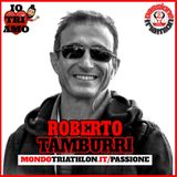 Passione Triathlon n° 162 🏊🚴🏃💗 Roberto Tamburri