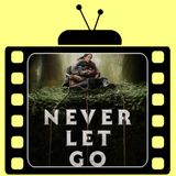 #PUNTATA 3 - Recensione del film "Never Let Go" (2024) di Alexandre Aja