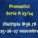 Pronostici Serie A, multipla a quota 36.78 del 13° turno del 25-26-27 novembre 2023