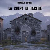 Daniela Dawan "La colpa di tacere"