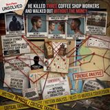 He Killed Three Coffee Shop Workers and Walked Out Without the Money