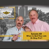 028- When To Quit Your Job or Stay Put