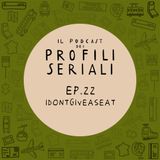 Ep.22 - idontgiveaseat