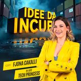 364 - Da un blog nel tempo libero a una media company. Idee da incubo con Fjona Cakalli (Tech princess)