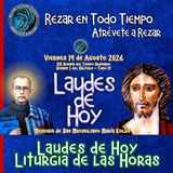 LAUDES DE HOY MEMORIA DE SAN MAXIMILIANO MARÍA KOLBE, PRESBÍTERO Y MÁRTIR. JUEVES 13 DE AGOSTO 2026. CAMINO NEOCATECUMENAL. LITURGIA DE LAS