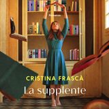 Cristina Frascà "La supplente"