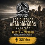 Los pueblos abandonados de España - Episodio 04: Ruesta — Zaragoza  | Javier Lopez Olmos