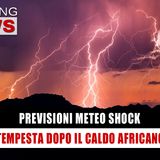 Previsioni Meteo Shock: Tempesta Dopo Il Caldo Africano!