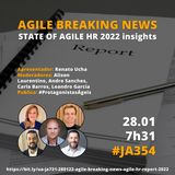 #JornadaAgil731 E354 #AgileBreakingNews JORNAL AGIL: STATE OF AGILE HR REPORT 2022