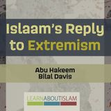 Islaam's Reply to Extremism - Abu Hakeem