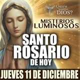 Santo Rosario de HOY | JUEVES 11 DE DICIEMBRE 2025 | Misterios LUMINOSOS | ¿Quien Como Dios?