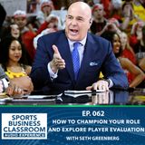 How to Champion Your Role and Explore Player Evaluations with Seth Greenberg (EP 62)