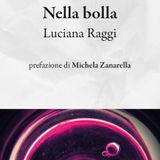 Luciana Raggi "Nella bolla"