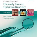 Pickard's Guide to Minimally Invasive Operative Dentistry