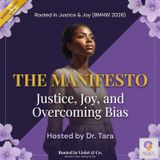 The Manifesto: Justice, Joy, and Overcoming the Bias (2026 BMHW Series)