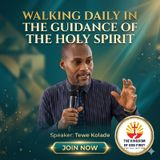 WALKING DAILY IN THE GUIDANCE OF THE HOLY SPIRIT