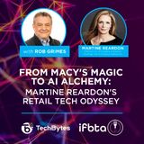 From Macy's Magic to AI Alchemy: Martine Reardon's Retail Tech Odyssey